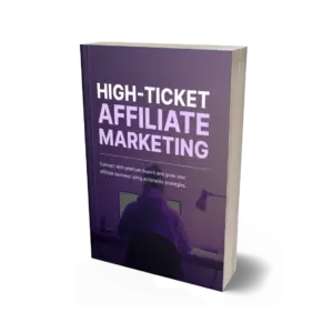 High-Ticket Affiliate Marketing