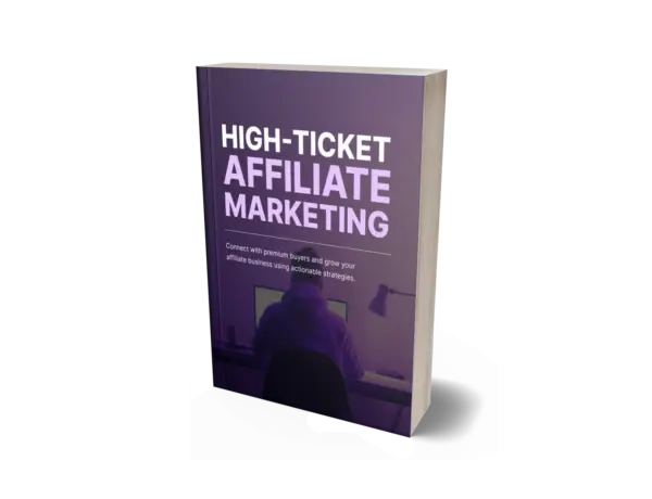 High-Ticket Affiliate Marketing
